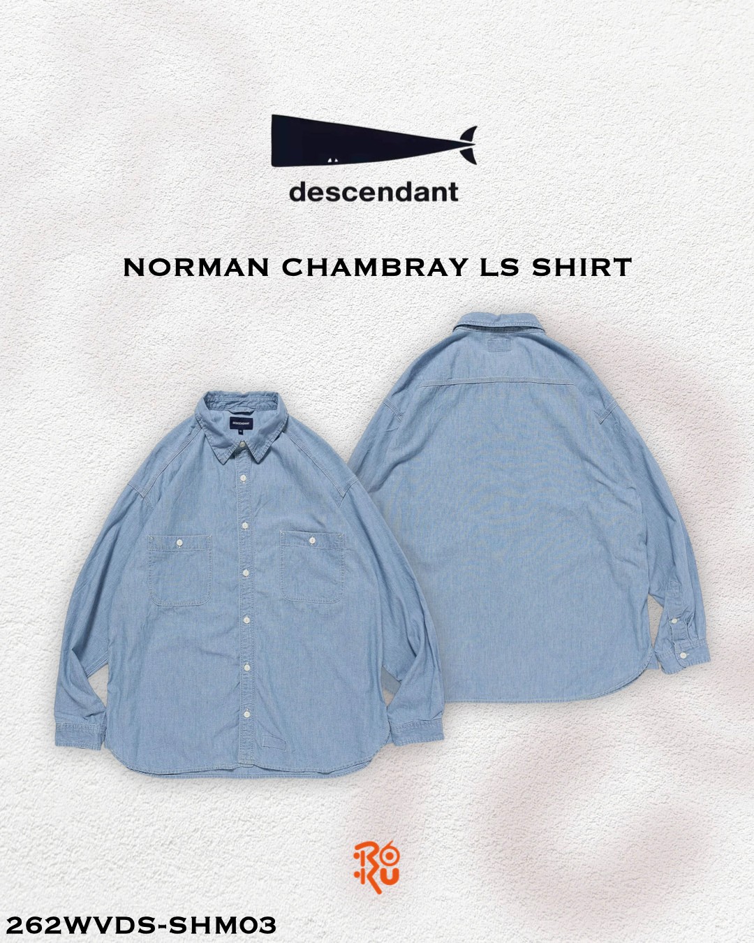 預購｜DESCENDANT 26秋冬 NORMAN CHAMBRAY LS SHIRT 262WVDS-SHM03